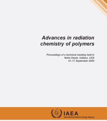 خرید و دانلود نسخه کامل کتاب Advances in Radiation Chemistry of Polymers: Iaea Tecdoc – PDF