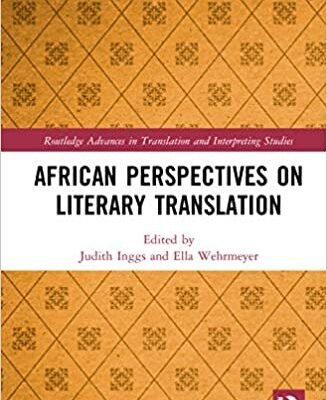 خرید و دانلود نسخه کامل کتاب African Perspectives on Literary Translation (Routledge Advances in Translation and Interpreting Studies) –  PDF