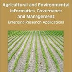 خرید و دانلود نسخه کامل کتاب Agricultural and Environmental Informatics, Governance and Management: Emerging Research Applications