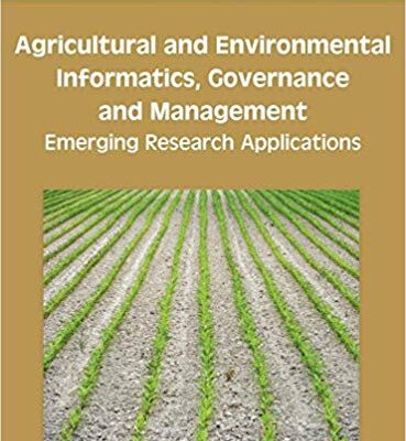 خرید و دانلود نسخه کامل کتاب Agricultural and Environmental Informatics, Governance and Management: Emerging Research Applications