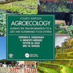 خرید و دانلود نسخه کامل کتاب Agroecology: Leading the Transformation to a Just and Sustainable Food System (Advances in Agroecology) (4th Edition) – PDF