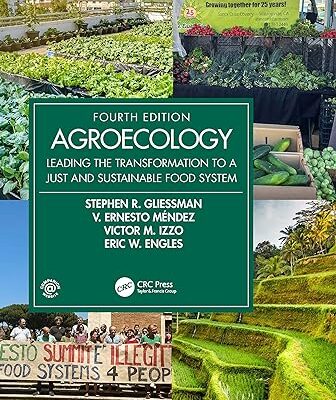 خرید و دانلود نسخه کامل کتاب Agroecology: Leading the Transformation to a Just and Sustainable Food System (Advances in Agroecology) (4th Edition) – PDF