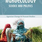 خرید و دانلود نسخه کامل کتاب Agroecology: Science and Politics (Agrarian Change & Peasant Studies Book 7)