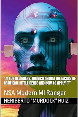 خرید و دانلود نسخه کامل کتاب AI for Beginners: Understanding the Basics of Artificial Intelligence and How to Apply it – + Pdf