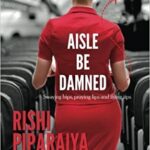 خرید و دانلود نسخه کامل کتاب Aisle Be Damned: Swaying hips, praying lips and flying tips –  +  PDF