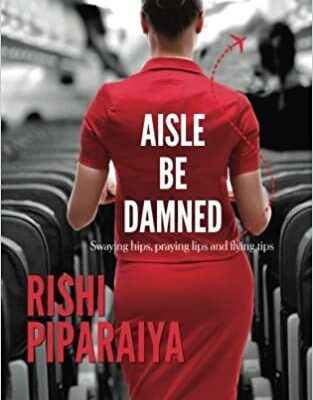 خرید و دانلود نسخه کامل کتاب Aisle Be Damned: Swaying hips, praying lips and flying tips –  +  PDF