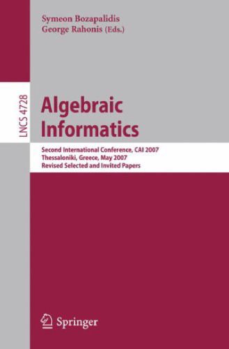 خرید و دانلود نسخه کامل کتاب Algebraic Informatics: Second International Conference, CAI 2007, Thessaloniki, Greece, May 21-25, 2007, Revised Selected and Invited Papers_6861a975ba3f1.jpeg خرید و دانلود نسخه کامل کتاب Algebraic Informatics: Second International Conference, CAI 2007, Thessaloniki, Greece, May 21-25, 2007, Revised Selected and Invited Papers