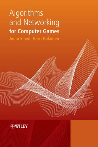 خرید و دانلود نسخه کامل کتاب Algorithms and Networking for Computer Games_68621cce4a96c.jpeg خرید و دانلود نسخه کامل کتاب Algorithms and Networking for Computer Games