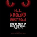 خرید و دانلود نسخه کامل کتاب All Around Monstrous: Monster Media in Their Historical Contexts (Series in Critical Media Studies)