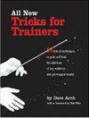 خرید و دانلود نسخه کامل کتاب All New Tricks for Trainers: 57 Tricks and Techniques to Grab and Hold the Attention of Any Audience…and Get Magical Results – Pdf