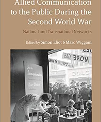 خرید و دانلود نسخه کامل کتاب Allied Communication to the Public during the Second World War National and Transnational Networks (9781350105126) –  PDF