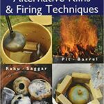 خرید و دانلود نسخه کامل کتاب Alternative Kilns & Firing Techniques: Raku * Saggar * Pit * Barrel –  pdf