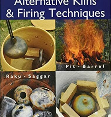 خرید و دانلود نسخه کامل کتاب Alternative Kilns & Firing Techniques: Raku * Saggar * Pit * Barrel –  pdf
