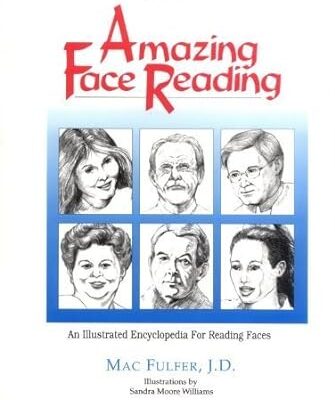 خرید و دانلود نسخه کامل کتاب Amazing Face Reading: An Illustrated Encyclopedia for Reading Faces – Pdf