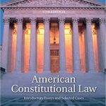 خرید و دانلود نسخه کامل کتاب American Constitutional Law: Introductory Essays and Selected Cases (17th Edition) –  Pdf