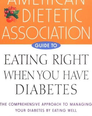 خرید و دانلود نسخه کامل کتاب American Dietetic Association Guide to Eating Right When You Have Diabetes – PDF