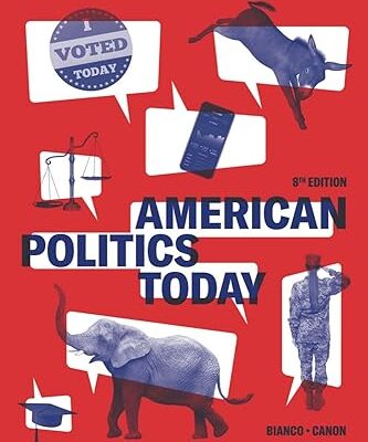خرید و دانلود نسخه کامل کتاب American Politics Today (8th Edition) BY Bianco –  +  Pdf