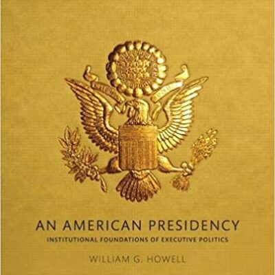خرید و دانلود نسخه کامل کتاب American Presidency, An: Institutional Foundations of Executive Politics –  Pdf