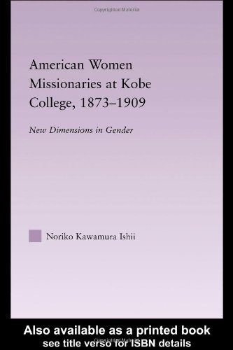 خرید و دانلود نسخه کامل کتاب American Women Missionaries at Kobe College, 1873-1909 East Asia: History, Politics, Sociology and Culture – PDF_683b87f67622f.jpeg خرید و دانلود نسخه کامل کتاب American Women Missionaries at Kobe College, 1873-1909 East Asia: History, Politics, Sociology and Culture – PDF