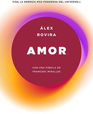 خرید و دانلود نسخه کامل کتاب Amor:  Con una fábula de Francesc Miralles (Autoayuda y superación) (Spanish Edition)[2019] –  +  pdf