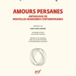 خرید و دانلود نسخه کامل کتاب Amours persanes. Anthologie de nouvelles iraniennes contemporaines –  +  pdf