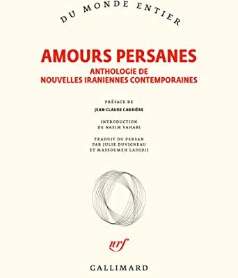 خرید و دانلود نسخه کامل کتاب Amours persanes. Anthologie de nouvelles iraniennes contemporaines –  +  pdf