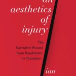 خرید و دانلود نسخه کامل کتاب An aesthetics of injury: the narrative wound from Baudelaire to Tarantino –  PDF