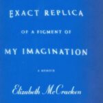 خرید و دانلود نسخه کامل کتاب An Exact Replica of a Figment of My Imagination: A Memoir –  +  Pdf