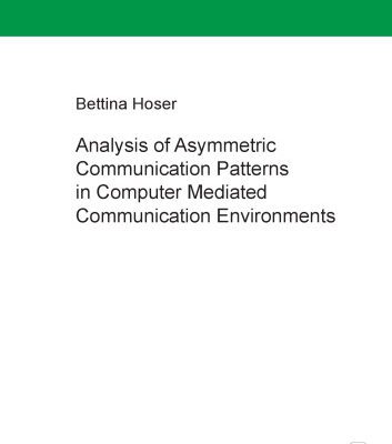 خرید و دانلود نسخه کامل کتاب Analysis of Asymmetric Communication Patterns in Computer Mediated Communication Environments