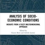 خرید و دانلود نسخه کامل کتاب Analysis of Socio-Economic Conditions: Insights from a Fuzzy Multi-dimensional Approach (Routledge Advances in Social Economics) –  PDF
