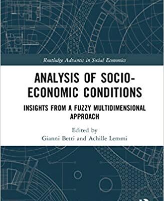 خرید و دانلود نسخه کامل کتاب Analysis of Socio-Economic Conditions: Insights from a Fuzzy Multi-dimensional Approach (Routledge Advances in Social Economics) –  PDF