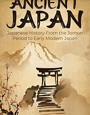 خرید و دانلود نسخه کامل کتاب Ancient Japan: Japanese History From the Jomon Period to Early Modern Japan (Easy History) –  +  PDF