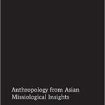 خرید و دانلود نسخه کامل کتاب Anthropology from Asian Missiological Insights (American University Studies)