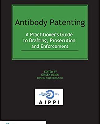 خرید و دانلود نسخه کامل کتاب Antibody Patenting:  A Practitioner’s Guide to Drafting, Prosecution and Enforcement –  +  pdf
