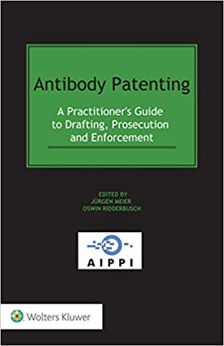 خرید و دانلود نسخه کامل کتاب Antibody Patenting: A Practitioner’s Guide to Drafting, Prosecution and Enforcement – + pdf_683bc9436982c.jpeg خرید و دانلود نسخه کامل کتاب Antibody Patenting: A Practitioner’s Guide to Drafting, Prosecution and Enforcement – + pdf