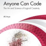 خرید و دانلود نسخه کامل کتاب Anyone Can Code: The Art and Science of Logical Creativity