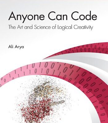 خرید و دانلود نسخه کامل کتاب Anyone Can Code: The Art and Science of Logical Creativity
