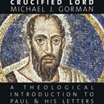 خرید و دانلود نسخه کامل کتاب Apostle of the Crucified Lord: A Theological Introduction to Paul and His Letters –  PDF