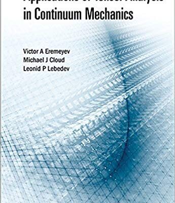 خرید و دانلود نسخه کامل کتاب Applications of Tensor Analysis in Continuum Mechanics – Pdf
