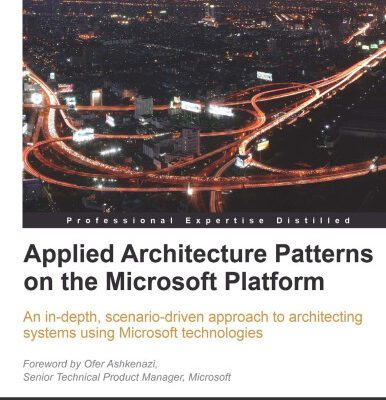 خرید و دانلود نسخه کامل کتاب Applied Architecture Patterns on the Microsoft Platform