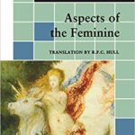 خرید و دانلود نسخه کامل کتاب Aspects of the Feminine (From Volumes 6, 7, 9i, 9ii, 10, 17, Collected Works) (Jung Extracts) (9780691018454)