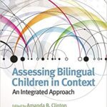 خرید و دانلود نسخه کامل کتاب Assessing Bilingual Children in Context: An Integrated Approach – PDF