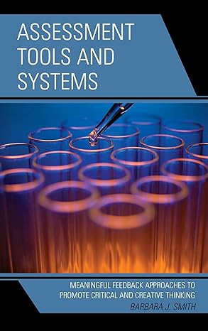 خرید و دانلود نسخه کامل کتاب Assessment Tools and Systems: Meaningful Feedback Approaches to Promote Critical and Creative Thinking – PDF_6843114996f28.jpeg خرید و دانلود نسخه کامل کتاب Assessment Tools and Systems: Meaningful Feedback Approaches to Promote Critical and Creative Thinking – PDF