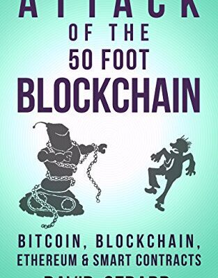 خرید و دانلود نسخه کامل کتاب Attack of the 50 Foot Blockchain: Bitcoin, Blockchain, Ethereum & Smart Contracts[2017] –  PDF