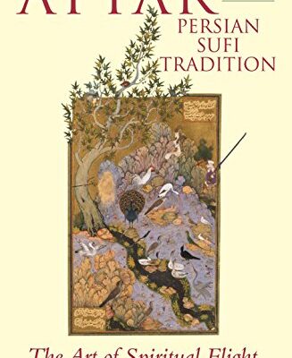 خرید و دانلود نسخه کامل کتاب Attar and the Persian Sufi Tradition: The Art of Spiritual Flight
