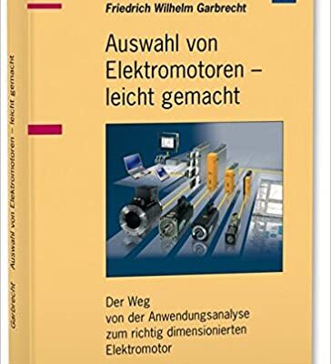 خرید و دانلود نسخه کامل کتاب Auswahl von Elektromotoren – leicht gemacht – Pdf