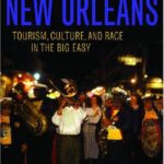 خرید و دانلود نسخه کامل کتاب Authentic New Orleans: Tourism, Culture, and Race in the Big Easy –  PDF