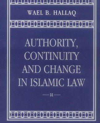 خرید و دانلود نسخه کامل کتاب Authority, continuity, and change in Islamic law –  PDF