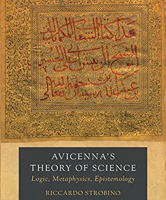 خرید و دانلود نسخه کامل کتاب Avicenna’s Theory of Science: Logic, Metaphysics, Epistemology – Pdf