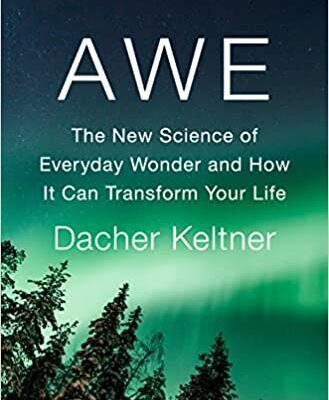 خرید و دانلود نسخه کامل کتاب Awe: The New Science of Everyday Wonder and How It Can Transform Your Life –  +  Pdf